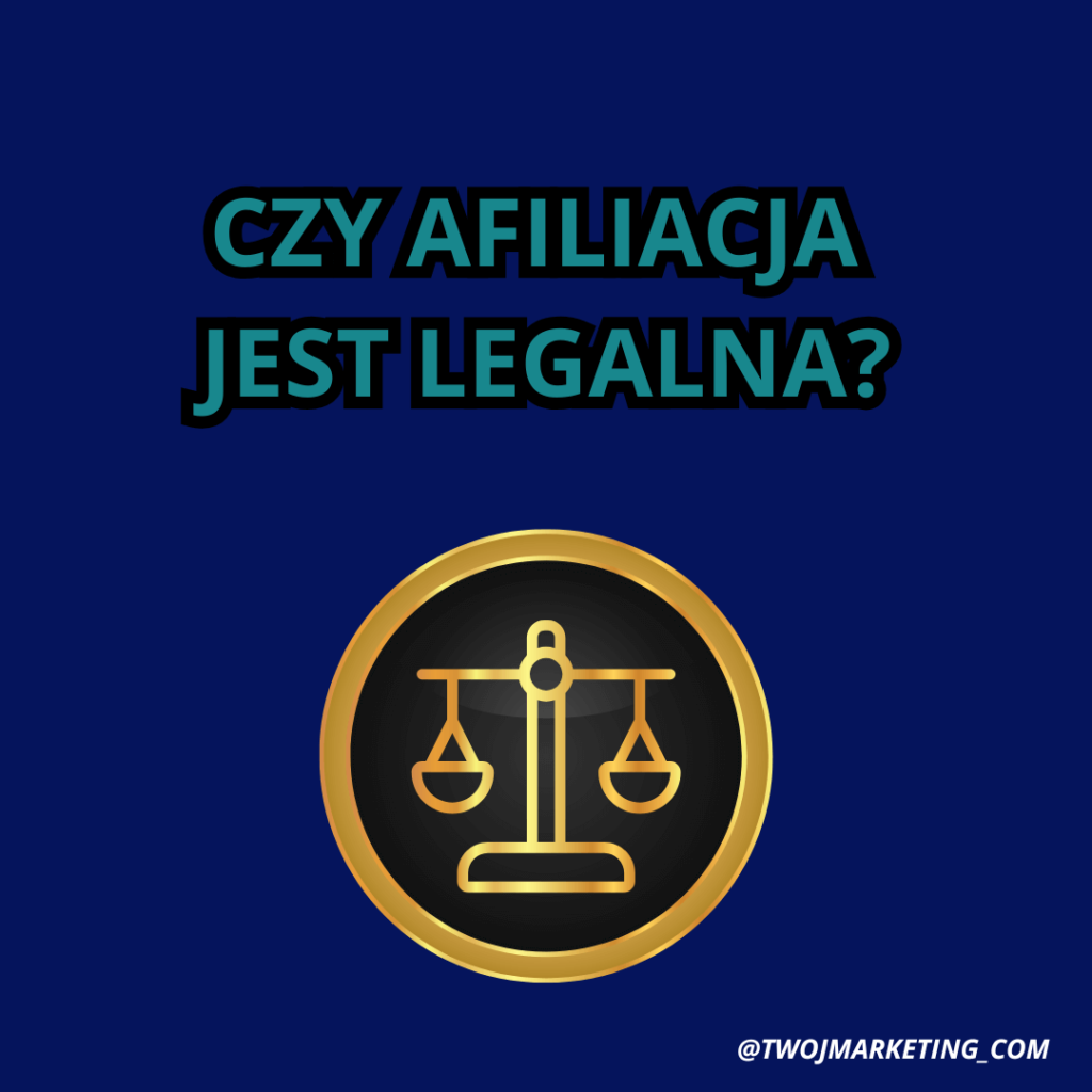 Czy afiliacja jest legalna